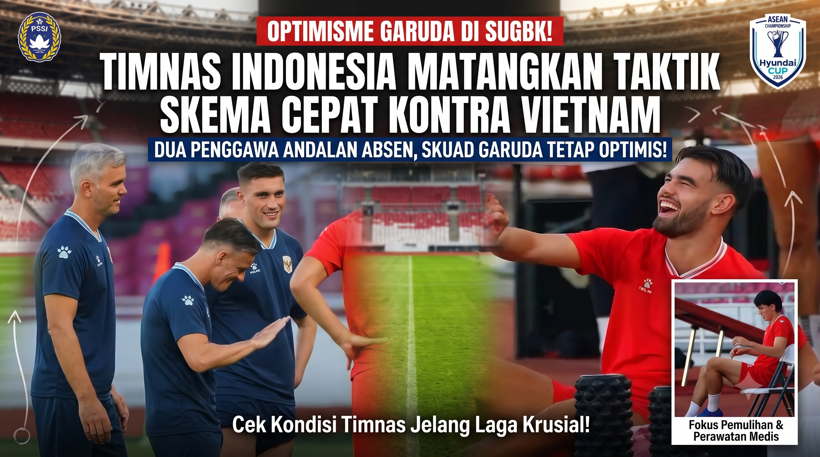 Jelang Duel Sengit Kontra Vietnam: Skuad Garuda Matangkan Taktik Umpan Cepat, 2 Bintang Absen