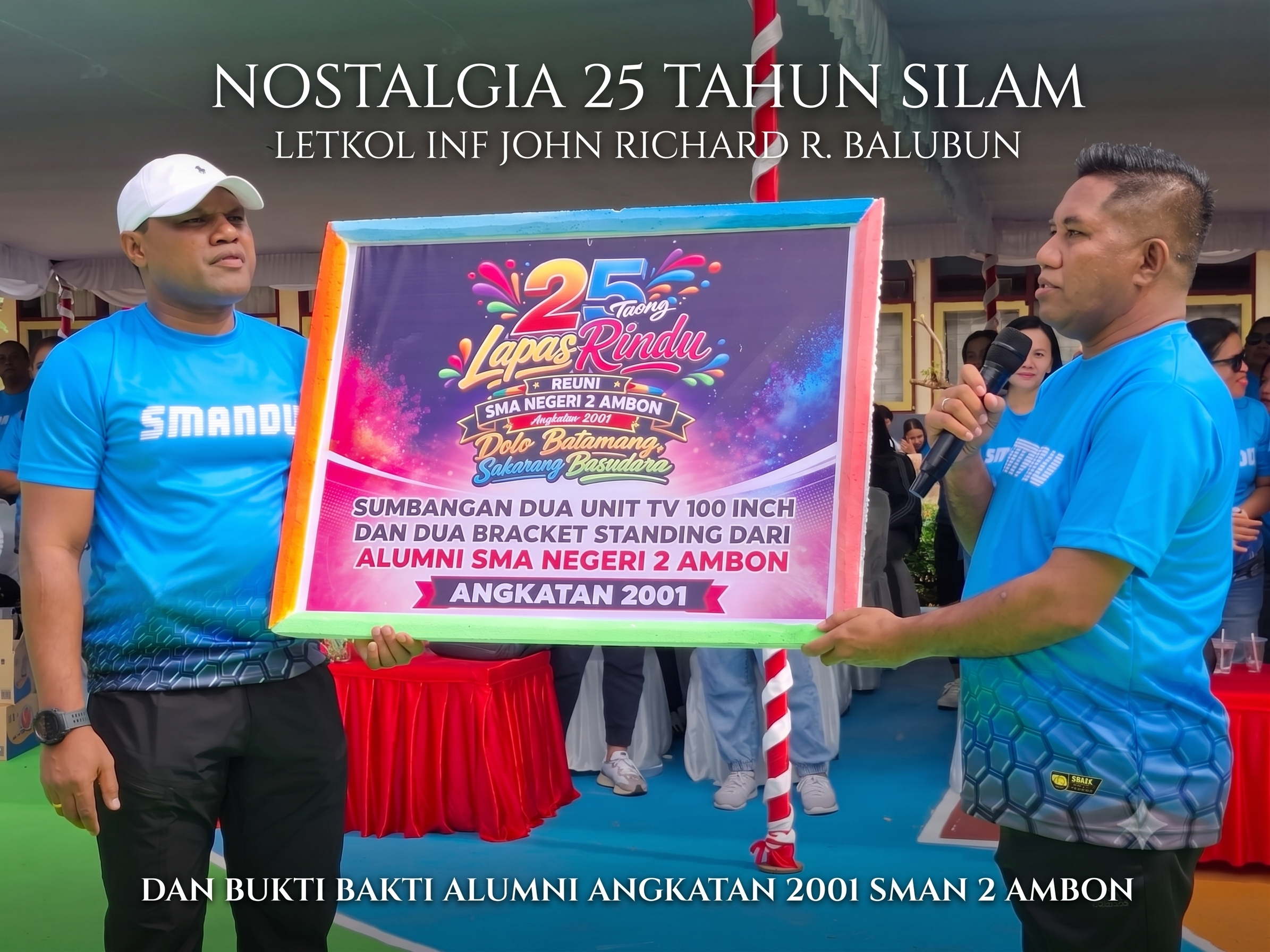 Nostalgia 25 Tahun Silam: Letkol Inf John Richard R. Balubun dan Bukti Bakti Alumni Angkatan 2001 SMAN 2 Ambon