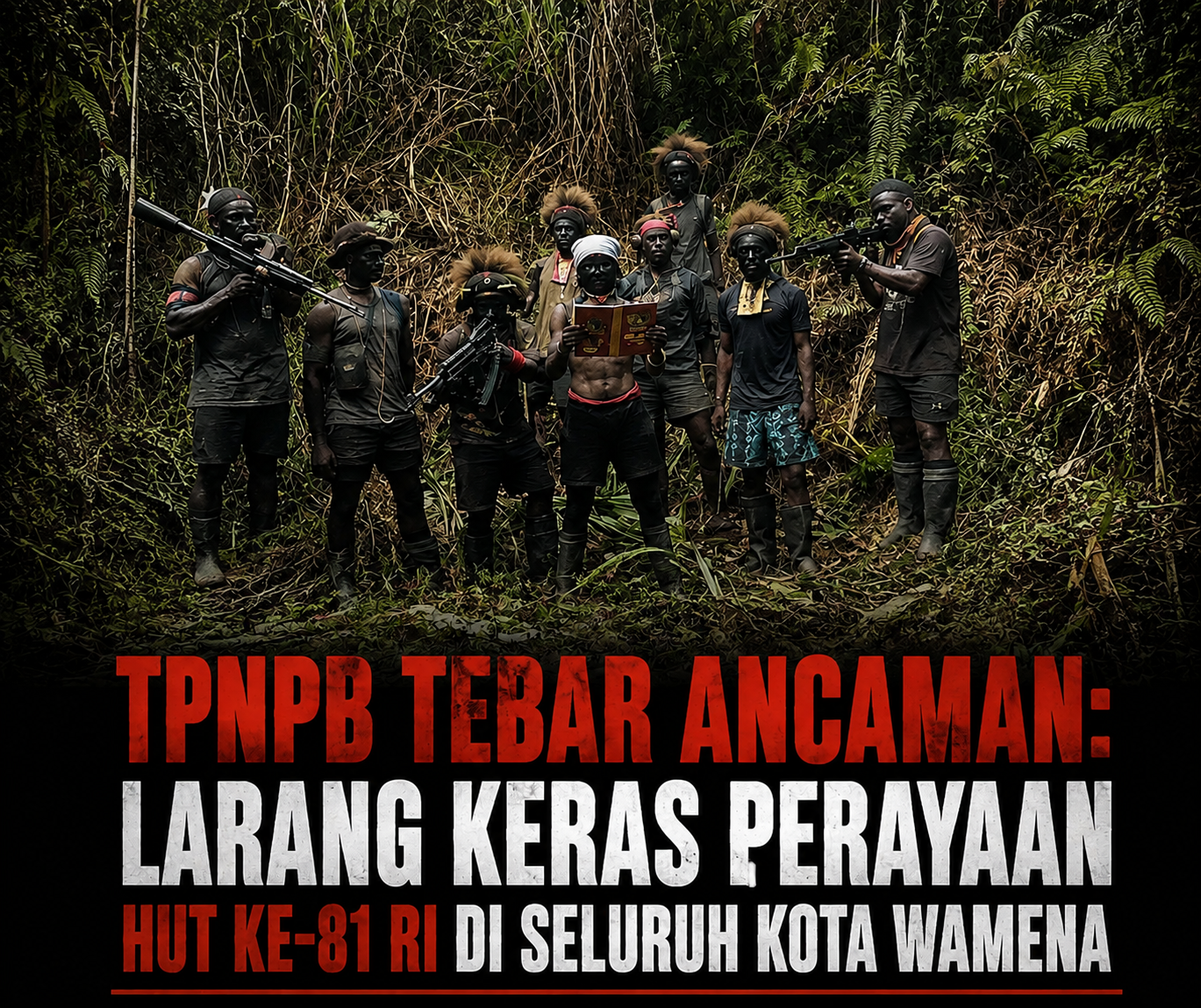 TPNPB Tebar Ancaman : Larang Keras Perayaan HUT Ke-81 RI di Seluruh Kota Wamena