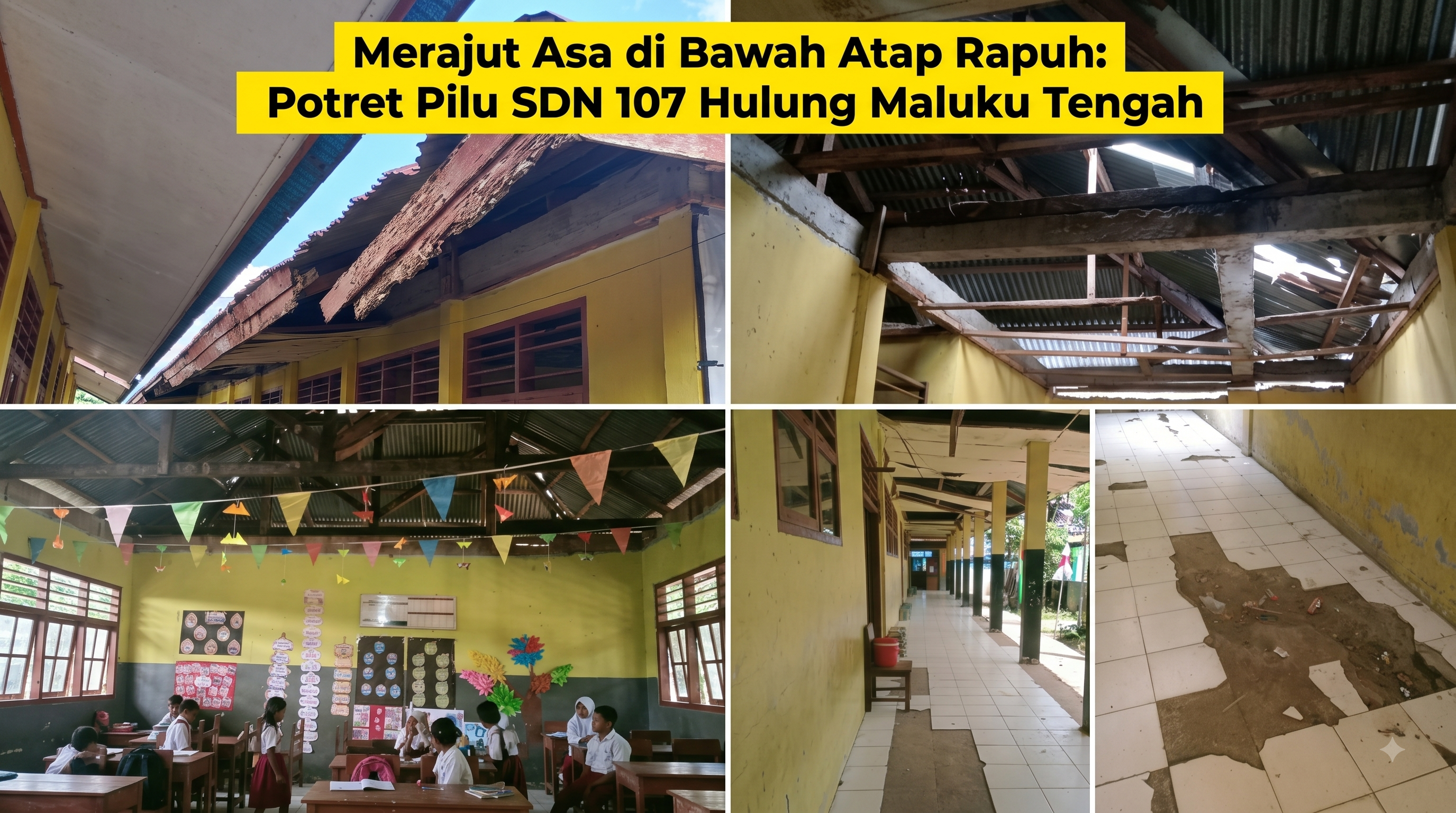 Merajut Asa di Bawah Atap Rapuh: Potret Pilu SDN 107 Hulung Maluku Tengah