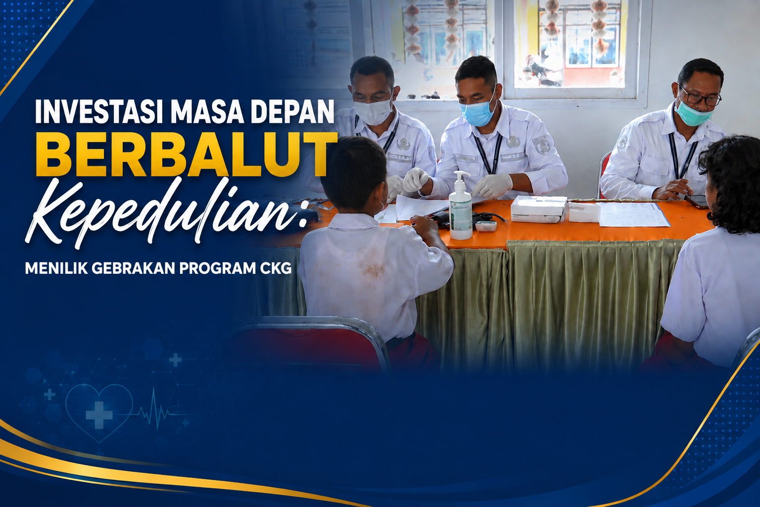 Investasi Masa Depan Berbalut Kepedulian: Menilik Gebrakan Program CKG 