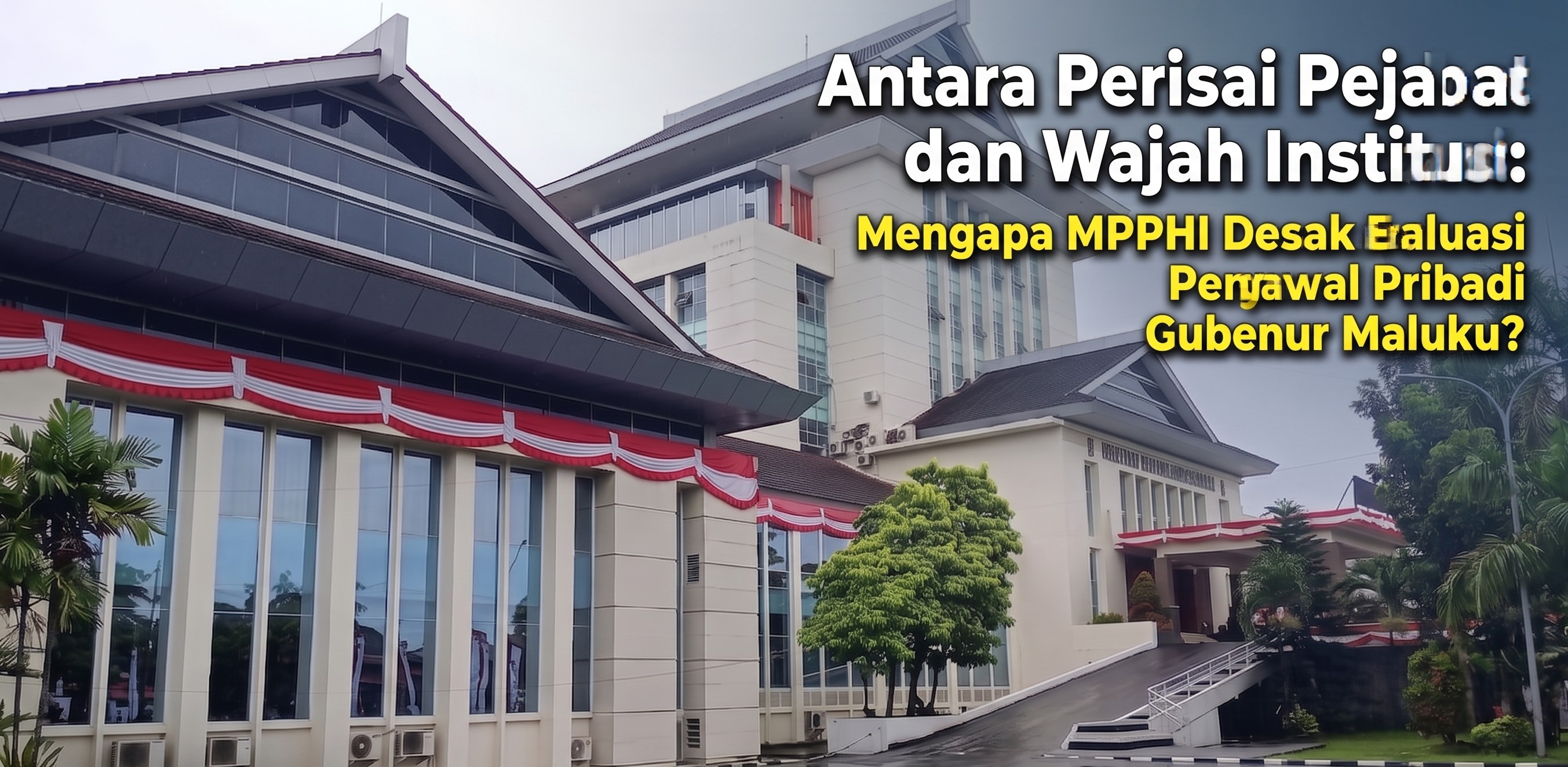 Antara Perisai Pejabat dan Wajah Institusi: Mengapa MPPHI Desak Evaluasi Pengawal Pribadi Gubernur Maluku?