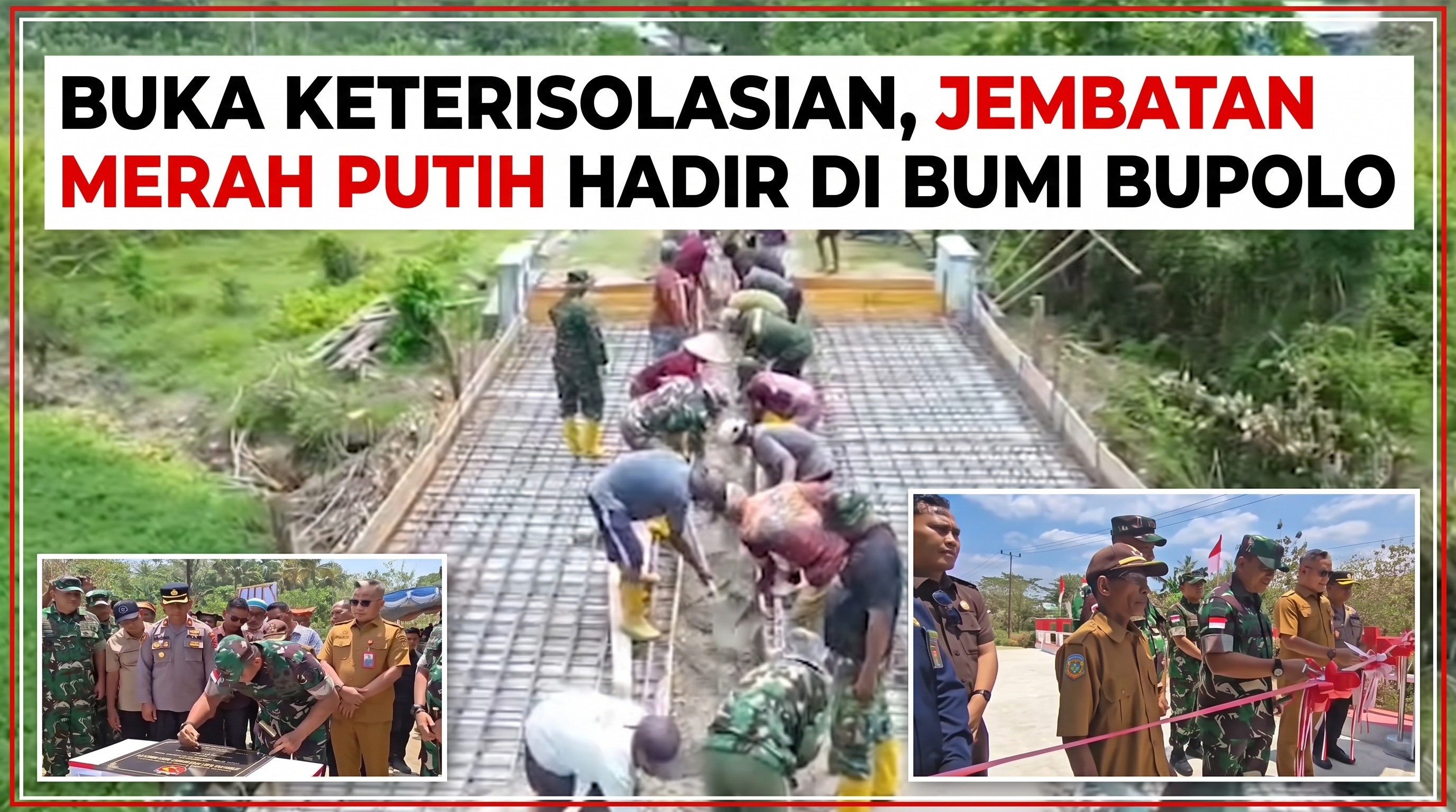  Buka Keterisolasian, Jembatan Merah Putih Hadir di Bumi Bupolo